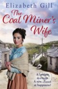 Kniha: The Coal Miner's Wife (Elizabeth Gill). Quercus, 2018 Kniha: The Coal Miner's Wife (Elizabeth Gill). Quercus, 2018
