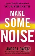 Kniha: Make Some Noise (Andrea Owen). Yellow Kite, 2021 Kniha: Make Some Noise (Andrea Owen). Yellow Kite, 2021