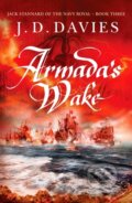 Kniha: Armada's Wake (J. D. Davies). Canelo, 2021 Kniha: Armada's Wake (J. D. Davies). Canelo, 2021
