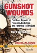Kniha: Gunshot Wounds (M.D. a Vincent J.M. DiMaio). CRC Press, 2021 Kniha: Gunshot Wounds (M.D. a Vincent J.M. DiMaio). CRC Press, 2021