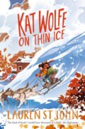 Kniha: Kat Wolfe on Thin Ice (Lauren St John). Pan Macmillan, 2021 Kniha: Kat Wolfe on Thin Ice (Lauren St John). Pan Macmillan, 2021