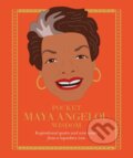 Kniha: Pocket Maya Angelou Wisdom (Hardie Grant Books). Hardie Grant, 2019 Kniha: Pocket Maya Angelou Wisdom (Hardie Grant Books). Hardie Grant, 2019