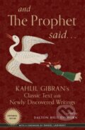 Kniha: And the Prophet Said (Kahlil Gibran a Dalton Hilu Einhorn). , 2020 Kniha: And the Prophet Said (Kahlil Gibran a Dalton Hilu Einhorn). , 2020