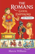 Kniha: The Romans: Gods, Emperors and Dormice (Marcia Williams). Walker books, 2020 Kniha: The Romans: Gods, Emperors and Dormice (Marcia Williams). Walker books, 2020