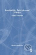 Kniha: Sustainability Principles and Practice (Margaret Robertson). Routledge, 2021 Kniha: Sustainability Principles and Practice (Margaret Robertson). Routledge, 2021