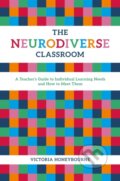 Kniha: The Neurodiverse Classroom (Victoria Honeybourne). Jessica Kingsley, 2018 Kniha: The Neurodiverse Classroom (Victoria Honeybourne). Jessica Kingsley, 2018