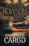 Kniha: Dangerous Cargo (Pauline Rowson). Severn House, 2017 Kniha: Dangerous Cargo (Pauline Rowson). Severn House, 2017