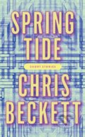 Kniha: Spring Tide (Beckett Chris). Corvus, 2018 Kniha: Spring Tide (Beckett Chris). Corvus, 2018