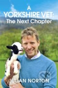 Kniha: A Yorkshire Vet: The Next Chapter (Julian Norton). Hodder Paperback, 2020 Kniha: A Yorkshire Vet: The Next Chapter (Julian Norton). Hodder Paperback, 2020