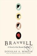 Kniha: Branwell (Darcey Steike a Douglas A. Martin). Soft Skull, 2020 Kniha: Branwell (Darcey Steike a Douglas A. Martin). Soft Skull, 2020