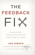 Kniha: The Feedback Fix (Joe Hirsch). Rowman & Littlefield, 2017 Kniha: The Feedback Fix (Joe Hirsch). Rowman & Littlefield, 2017