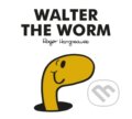 Kniha: Mr. Men Walter the Worm (Adam Hargreaves). Farshore, 2018 Kniha: Mr. Men Walter the Worm (Adam Hargreaves). Farshore, 2018