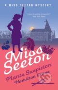 Kniha: Miss Seeton Plants Suspicion (Hamilton Crane a Heron Carvic). Farrago, 2020 Kniha: Miss Seeton Plants Suspicion (Hamilton Crane a Heron Carvic). Farrago, 2020