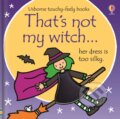 Kniha: That's not my witch... (Fiona Watt). Usborne, 2017 Kniha: That's not my witch... (Fiona Watt). Usborne, 2017