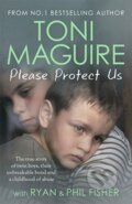 Kniha: Please Protect Us (Toni Maguire). John Blake, 2021 Kniha: Please Protect Us (Toni Maguire). John Blake, 2021