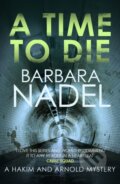 Kniha: A Time to Die (Barbara Nadel). Allison & Busby, 2020 Kniha: A Time to Die (Barbara Nadel). Allison & Busby, 2020