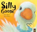 Kniha: Silly Goose (Mcgee Marni). Little Tiger, 2017 Kniha: Silly Goose (Mcgee Marni). Little Tiger, 2017