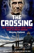 Kniha: The Crossing (Wensley Clarkson). John Blake, 2019 Kniha: The Crossing (Wensley Clarkson). John Blake, 2019