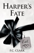Kniha: Harper's Fate (F. C. Clark). Matador, 2018 Kniha: Harper's Fate (F. C. Clark). Matador, 2018