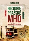 Kniha: Historie MHD v Praze (Zdeněk Liška). CPRESS, 2026 Kniha: Historie MHD v Praze (Zdeněk Liška). CPRESS, 2026