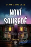 Kniha: Noví sousedé (Claire Douglas). Kniha Zlín, 2026 Kniha: Noví sousedé (Claire Douglas). Kniha Zlín, 2026