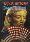 Kniha: Tajná historie (Donna Tarttová). Osveta Kniha: Tajná historie (Donna Tarttová). Osveta