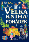 Kniha: Velká kniha pohádek (Matys). Matys, 2014 Kniha: Velká kniha pohádek (Matys). Matys, 2014