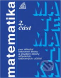Kniha: Matematika pro SOŠ a studijní obory SOU 2.část (Oldřich Odvárko). , 1983 Kniha: Matematika pro SOŠ a studijní obory SOU 2.část (Oldřich Odvárko). , 1983