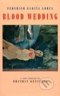 Kniha: Blood Wedding (Federico García Lorca). Bloodaxe Books, 1996 Kniha: Blood Wedding (Federico García Lorca). Bloodaxe Books, 1996