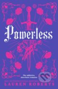 Kniha: Powerless (Lauren Roberts). Simon & Schuster, 2026 Kniha: Powerless (Lauren Roberts). Simon & Schuster, 2026