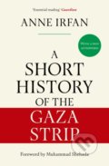 Kniha: A Short History of the Gaza Strip (Anne Irfan). Simon & Schuster, 2026 Kniha: A Short History of the Gaza Strip (Anne Irfan). Simon & Schuster, 2026