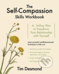 Kniha: The Self-Compassion Skills Workbook (Tim a LMFT Desmond). WW Norton & Co, 2017 Kniha: The Self-Compassion Skills Workbook (Tim a LMFT Desmond). WW Norton & Co, 2017