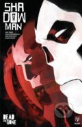 Kniha: Shadowman (2018) Volume 2: Dead and Gone (Andy Diggle). , 2018 Kniha: Shadowman (2018) Volume 2: Dead and Gone (Andy Diggle). , 2018