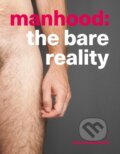 Kniha: Manhood (Laura Dodsworth). Pinter & Martin, 2017 Kniha: Manhood (Laura Dodsworth). Pinter & Martin, 2017