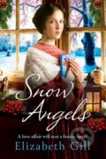 Kniha: Snow Angels (Elizabeth Gill). Quercus, 2017 Kniha: Snow Angels (Elizabeth Gill). Quercus, 2017