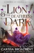 Kniha: The Lion and the Deathless Dark (Carissa Broadbent). Pan Macmillan, 2026 Kniha: The Lion and the Deathless Dark (Carissa Broadbent). Pan Macmillan, 2026