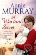 Kniha: A WARTIME SECRET (Murray Annie). Pan Macmillan, 2017 Kniha: A WARTIME SECRET (Murray Annie). Pan Macmillan, 2017