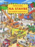 Kniha: Veľká knižka - na stavbe pre malých rozprávačov (Max Walther). Ella & Max, 2026 Kniha: Veľká knižka - na stavbe pre malých rozprávačov (Max Walther). Ella & Max, 2026