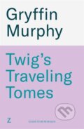 Kniha: Twigs Traveling Tomes (Gryffin Murphy). Bonnier Books, 2026 Kniha: Twigs Traveling Tomes (Gryffin Murphy). Bonnier Books, 2026