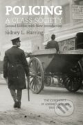 Kniha: Policing A Class Society (Sidney L. Harring). Haymarket Books, 2017 Kniha: Policing A Class Society (Sidney L. Harring). Haymarket Books, 2017