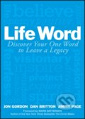 Kniha: Life Word (Dan Britton, Jon Gordon a Jimmy Page). John Wiley & Sons, 2017 Kniha: Life Word (Dan Britton, Jon Gordon a Jimmy Page). John Wiley & Sons, 2017