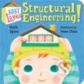 Kniha: Baby Loves Structural Engineering! (Irene Chan a Ruth Spiro). , 2018 Kniha: Baby Loves Structural Engineering! (Irene Chan a Ruth Spiro). , 2018