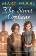 Kniha: The Street Orphans (Mary Wood). Pan Books, 2018 Kniha: The Street Orphans (Mary Wood). Pan Books, 2018