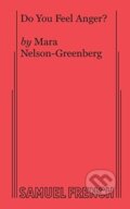 Kniha: Do You Feel Anger? (Mara Nelson-Greenberg). Samuel French, 2019 Kniha: Do You Feel Anger? (Mara Nelson-Greenberg). Samuel French, 2019