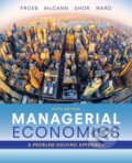 Kniha: Managerial Economics (Brian McCann, Mike Shor, Michael Ward a Luke Froeb). , 2017 Kniha: Managerial Economics (Brian McCann, Mike Shor, Michael Ward a Luke Froeb). , 2017