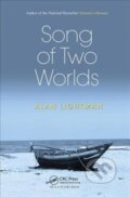 Kniha: Song of Two Worlds (Alan Lightman). CRC Press, 2018 Kniha: Song of Two Worlds (Alan Lightman). CRC Press, 2018