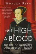 Kniha: So High a Blood (Morgan Ring). Bloomsbury, 2018 Kniha: So High a Blood (Morgan Ring). Bloomsbury, 2018