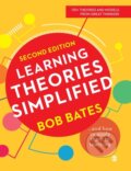 Kniha: Learning Theories Simplified (Bob Bates). Sage Publications, 2019 Kniha: Learning Theories Simplified (Bob Bates). Sage Publications, 2019