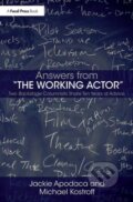 Kniha: Answers from The Working Actor (Jackie Apodaca a Michael Kostroff). Routledge, 2018 Kniha: Answers from The Working Actor (Jackie Apodaca a Michael Kostroff). Routledge, 2018