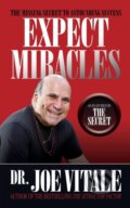 Kniha: Expect Miracles Second Edition (Joe Dr. Vitale). G&D Media, 2018 Kniha: Expect Miracles Second Edition (Joe Dr. Vitale). G&D Media, 2018